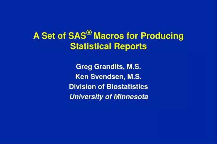 a set of sas macros for producing statistical reports