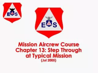 Mission Aircrew Course Chapter 13: Step Through at Typical Mission (Jul 2005)