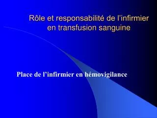 r le et responsabilit de l infirmier en transfusion sanguine