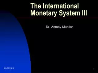The International Monetary System III