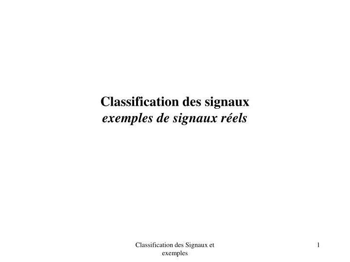 classification des signaux exemples de signaux r els