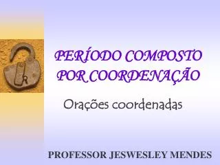 per odo composto por coordena o
