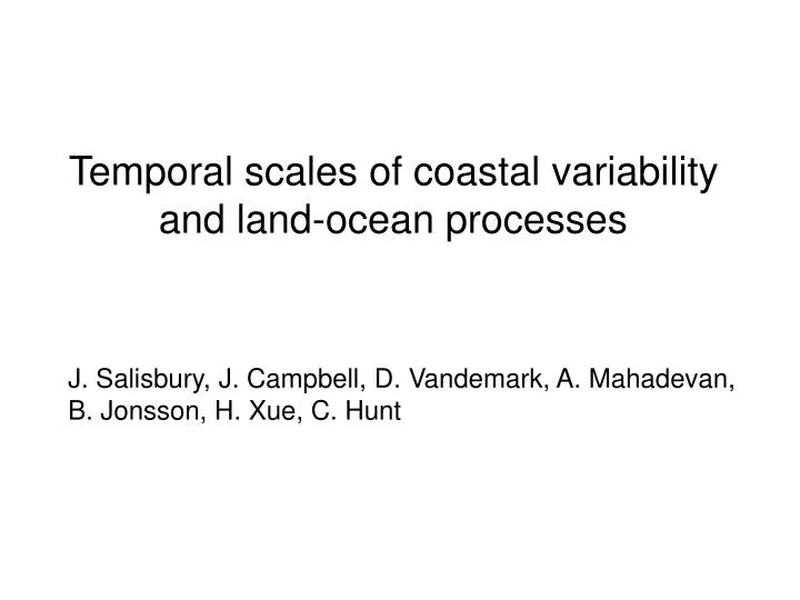 temporal scales of coastal variability and land ocean processes