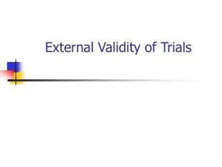 External Validity of Trials