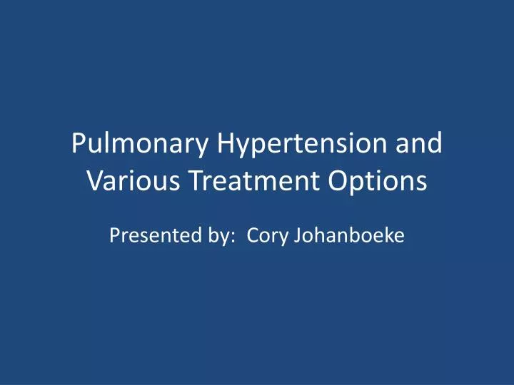 pulmonary hypertension and various treatment options