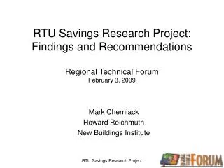 RTU Savings Research Project: Findings and Recommendations Regional Technical Forum February 3, 2009