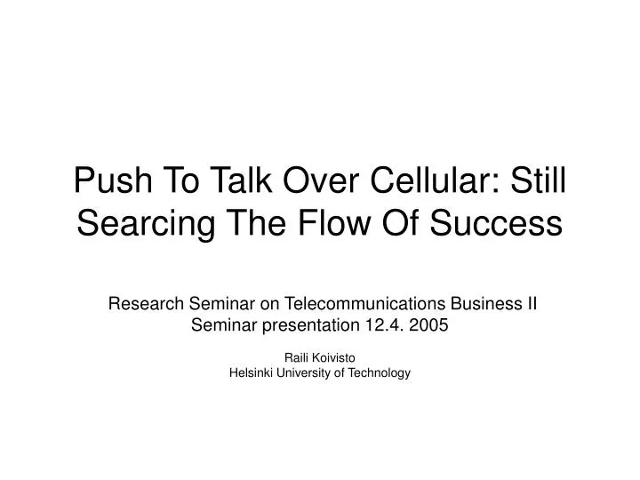 push to talk over cellular still searcing the flow of success