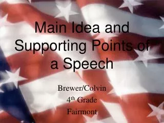 Main Idea and Supporting Points of a Speech