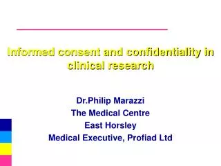 Informed consent and confidentiality in clinical research