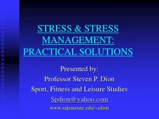 STRESS &amp; STRESS MANAGEMENT: PRACTICAL SOLUTIONS