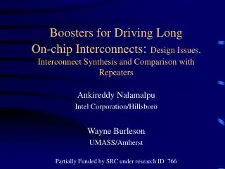Boosters for Driving Long On-chip Interconnects : Design Issues, Interconnect Synthesis and Comparison with Repeaters