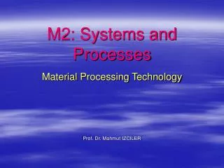 M2: Systems and Processes