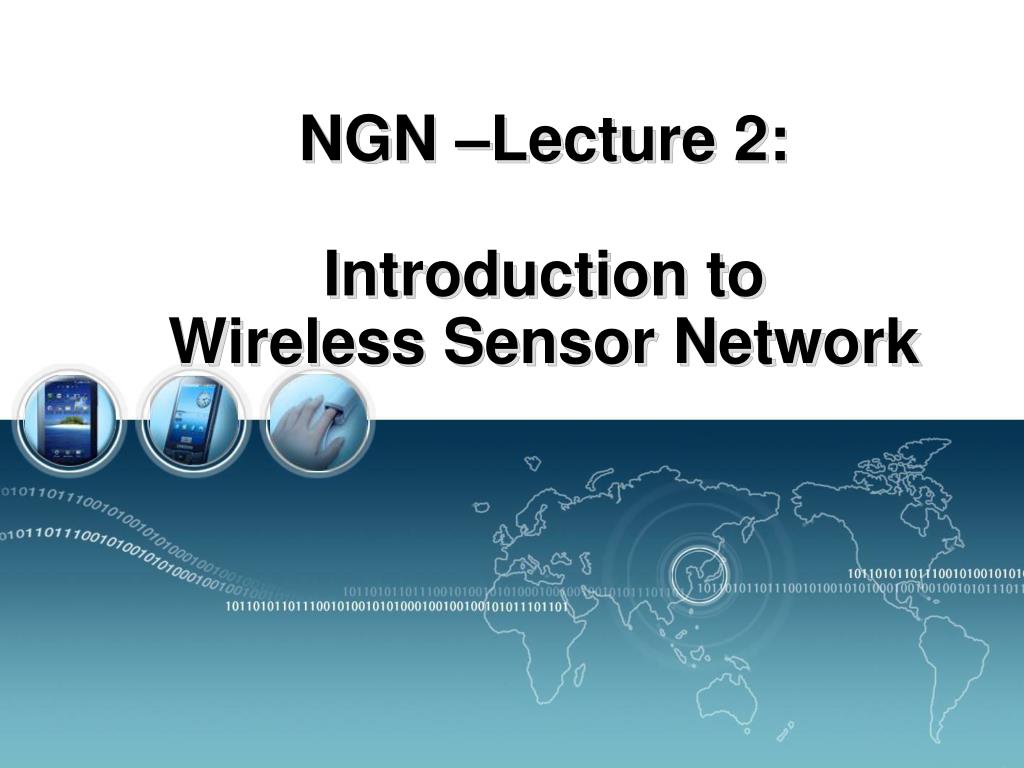 PPT - NGN –Lecture 2: Introduction to Wireless Sensor Network ...