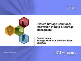 System Storage Solutions: Innovation in Data &amp; Storage Managment