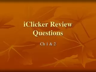 iClicker Review Questions