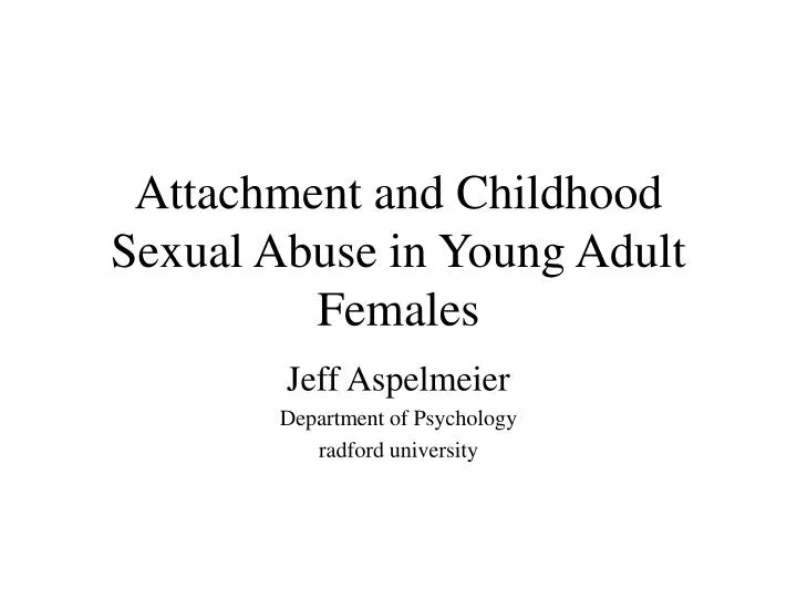attachment and childhood sexual abuse in young adult females