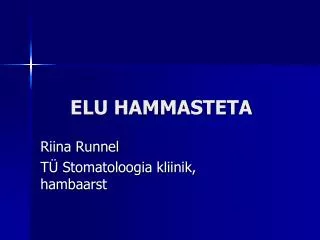 ELU HAMMASTETA