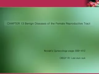 CHAPTER 13 Benign Diseases of the Female Reproductive Tract