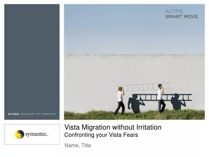 vista migration without irritation confronting your vista fears