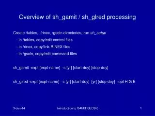 Overview of sh_gamit / sh_glred processing