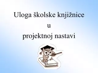 uloga kolske knji nice u projektnoj nastavi