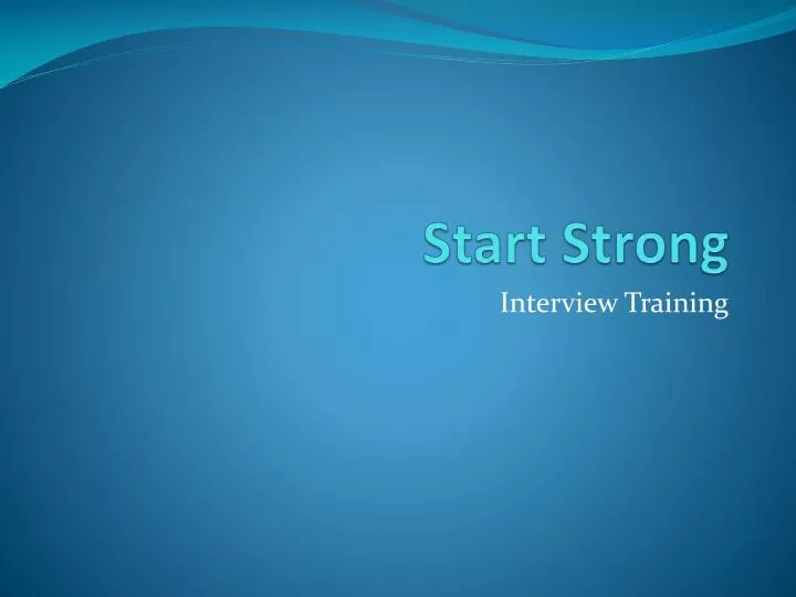 start strong