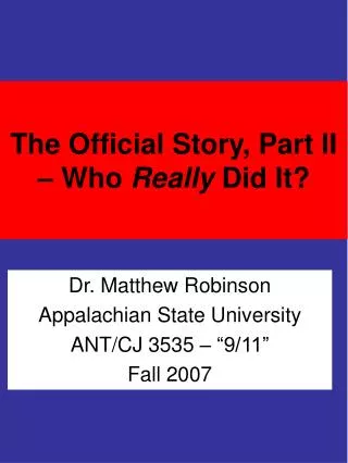 The Official Story, Part II – Who Really Did It?