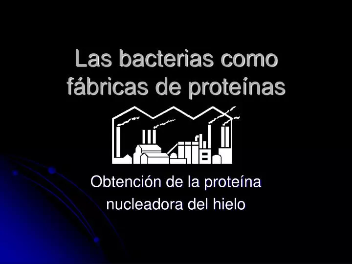 las bacterias como f bricas de prote nas
