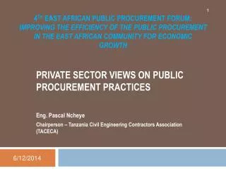 4 th East African Public Procurement Forum: Improving the Efficiency of the Public Procurement in the East African Com