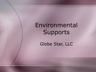 Environmental Supports