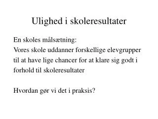 ulighed i skoleresultater
