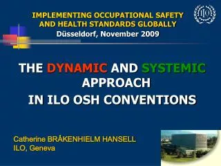 IMPLEMENTING OCCUPATIONAL SAFETY AND HEALTH STANDARDS GLOBALLY Düsseldorf, November 2009