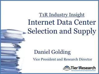 T1R Industry Insight Internet Data Center Selection and Supply