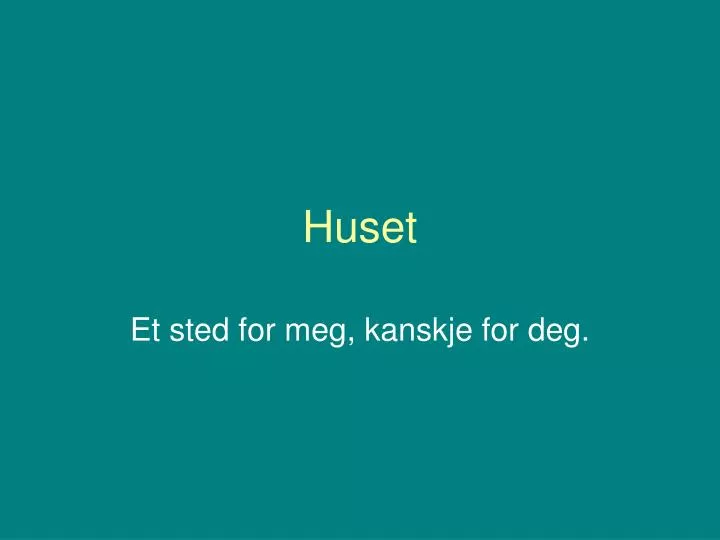 huset