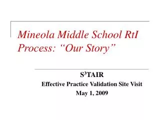 Mineola Middle School RtI Process: “Our Story”