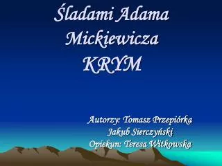 Śladami Adama Mickiewicza KRYM