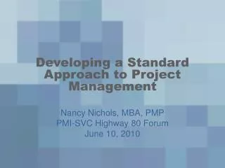Developing a Standard Approach to Project Management