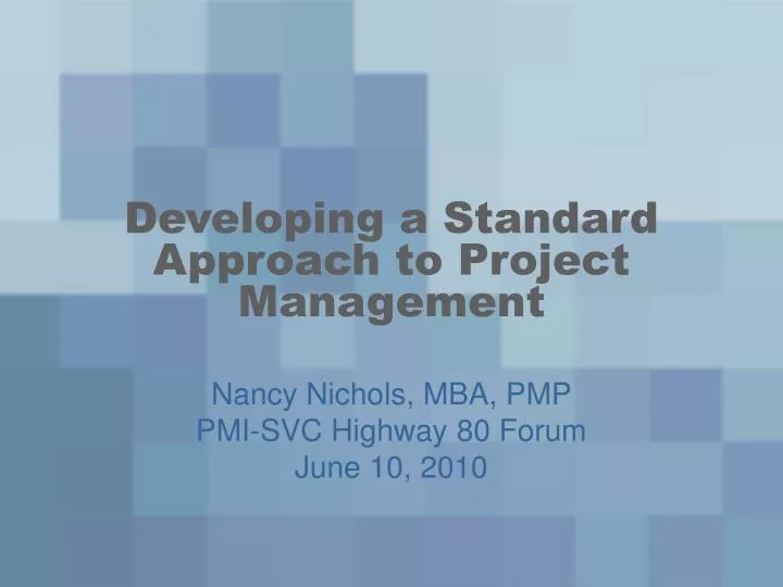 developing a standard approach to project management