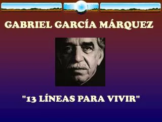 GABRIEL GARCÍA MÁRQUEZ