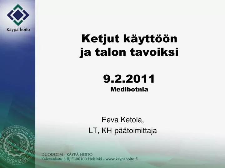 ketjut k ytt n ja talon tavoiksi 9 2 2011 medibotnia