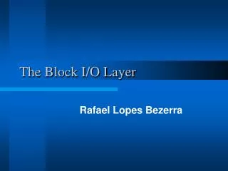 The Block I/O Layer