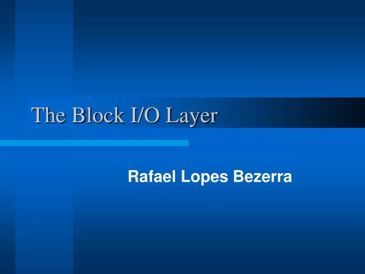 the block i o layer