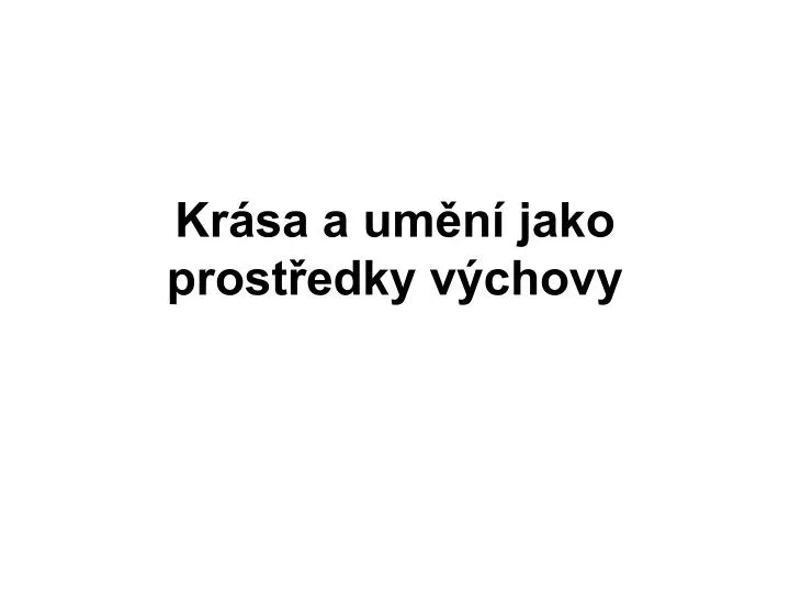 kr sa a um n jako prost edky v chovy