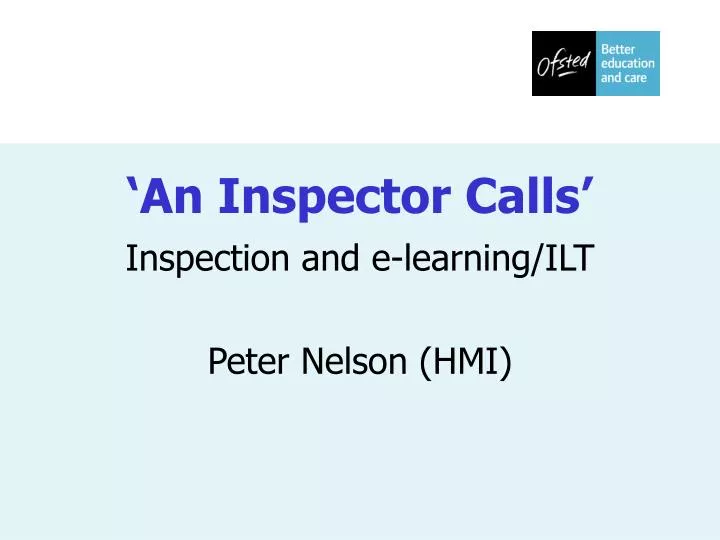an inspector calls inspection and e learning ilt peter nelson hmi