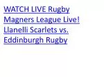 WATCH LIVE Rugby Magners League Live! Llanelli Scarlets vs.