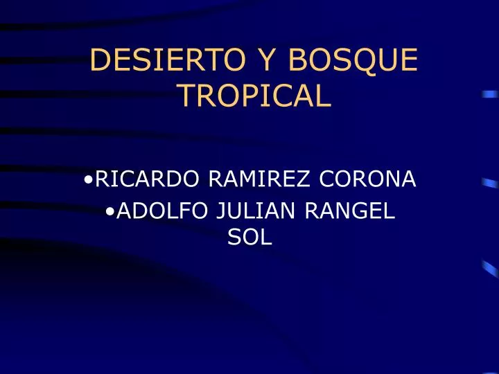 desierto y bosque tropical