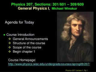 Physics 207, Sections: 301/601 – 309/609 General Physics I , Michael Winokur