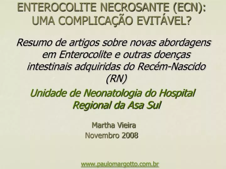 enterocolite necrosante ecn uma complica o evit vel martha vieira novembro 2008