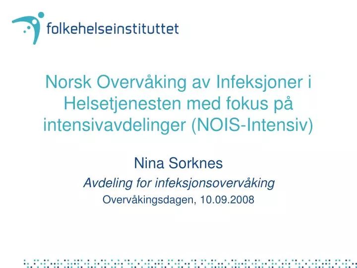 norsk overv king av infeksjoner i helsetjenesten med fokus p intensivavdelinger nois intensiv