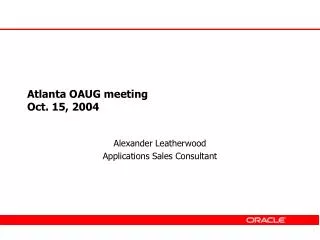 Atlanta OAUG meeting Oct. 15, 2004